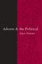 Adorno and the Political - 9780415289139 by Espen Hammer, 9780415289139
