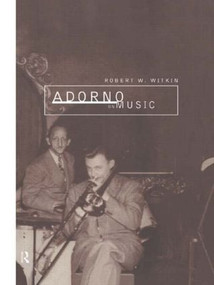 Adorno on Music - 9780415162920 by Robert W. Witkin, 9780415162920