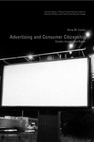 Advertising and Consumer Citizenship (Gender, Images and Rights) by Anne M. Cronin, 9780415223249