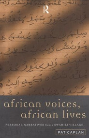 African Voices, African Lives (Personal Narratives from a Swahili Village) - 9780415137249 by Pat Caplan, 9780415137249