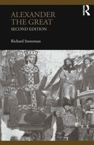 Alexander the Great - 9780415319324 by Richard Stoneman, 9780415319324