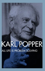 All Life is Problem Solving - 9780415249928 by Karl Popper, Patrick Camiller, 9780415249928