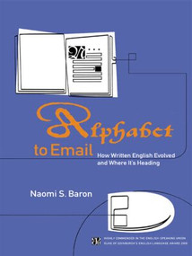 Alphabet to Email (How Written English Evolved and Where It's Heading) - 9780415186865 by Naomi S. Baron, 9780415186865