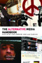 The Alternative Media Handbook - 9780415359658 by Kate Coyer, Tony Dowmunt, Alan Fountain, 9780415359658
