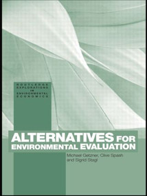 Alternatives for Environmental Valuation by Michael Getzner, Clive Spash, Sigrid Stagl, 9780415406369