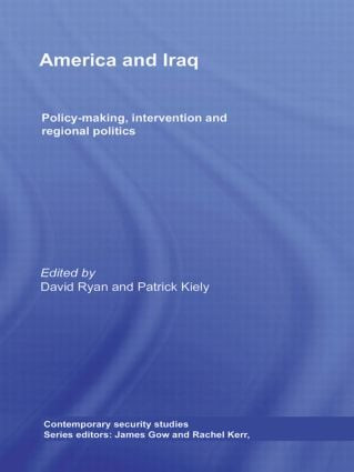 America and Iraq (Policy-making, Intervention and Regional Politics) - 9780415609364 by David Ryan, Patrick Kiely, 9780415609364
