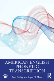 American English Phonetic Transcription - 9780367441715 by Paul Carley, Inger M. Mees, 9780367441715