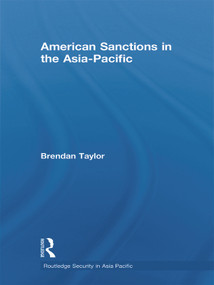 American Sanctions in the Asia-Pacific by Brendan Taylor, 9780415624923
