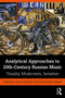 Analytical Approaches to 20th-Century Russian Music (Tonality, Modernism, Serialism) - 9780367430320 by Inessa Bazayev, Christopher Segall, 9780367430320