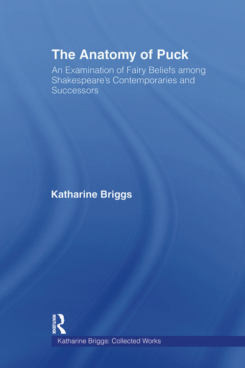 Anatomy Of Puck:Briggs     V 1 - 9780415434515 by Katharine Briggs, 9780415434515