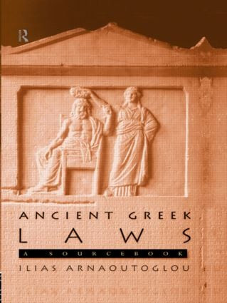 Ancient Greek Laws (A Sourcebook) - 9780415149853 by Ilias Arnaoutoglou, 9780415149853