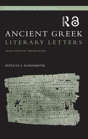 Ancient Greek Literary Letters (Selections in Translation) - 9780415285513 by Patricia A. Rosenmeyer, 9780415285513