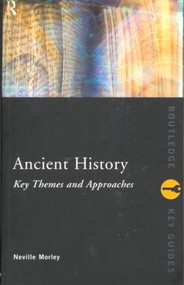 Ancient History: Key Themes and Approaches - 9780415165099 by Neville Morley, 9780415165099