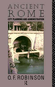 Ancient Rome (City Planning and Administration) - 9780415106184 by O. F. Robinson, 9780415106184