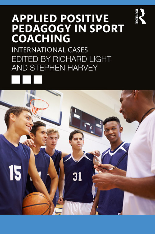 Applied Positive Pedagogy in Sport Coaching (International Cases) - 9780367489823 by Richard Light, Stephen Harvey, 9780367489823