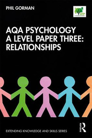 AQA Psychology A Level Paper Three: Relationships - 9780367403911 by Phil Gorman, 9780367403911