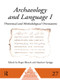 Archaeology and Language I (Theoretical and Methodological Orientations) - 9780415513487 by Roger Blench, Matthew Spriggs, 9780415513487