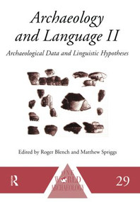 Archaeology and Language II (Archaeological Data and Linguistic Hypotheses) - 9780415518697 by Roger Blench, Matthew Spriggs, 9780415518697