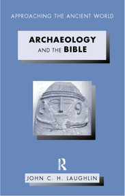 Archaeology and the Bible - 9780415159944 by John Laughlin, 9780415159944