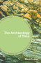 The Archaeology of Time - 9780415311984 by Gavin Lucas, 9780415311984
