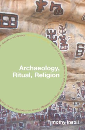 Archaeology, Ritual, Religion - 9780415253130 by Timothy Insoll, 9780415253130