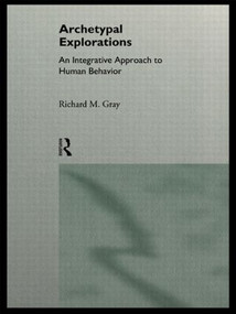 Archetypal Explorations (Towards an Archetypal Sociology) - 9780415121170 by Richard M. Gray, 9780415121170