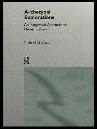 Archetypal Explorations (Towards an Archetypal Sociology) - 9780415121170 by Richard M. Gray, 9780415121170