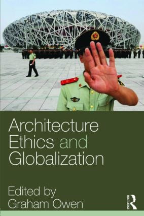 Architecture, Ethics and Globalization by Graham Owen, 9780415323741