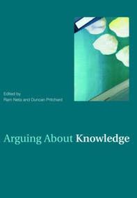 Arguing About Knowledge - 9780415448390 by Duncan Pritchard, Ram Neta, 9780415448390