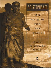 Aristophanes (An Author for the Stage) - 9780415154048 by Carlo Ferdinando Russo, 9780415154048