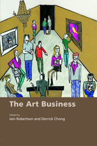 The Art Business by Iain Robertson, 9780415391580