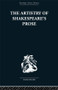 The Artistry of Shakespeare's Prose by Brian Vickers, 9780415489102