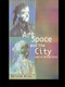 Art, Space and the City by Malcolm Miles, 9780415139434