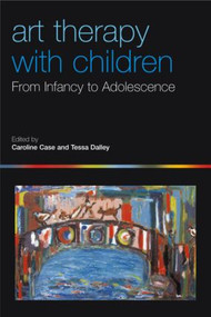 Art Therapy with Children (From Infancy to Adolescence) - 9780415386302 by Caroline Case, Tessa Dalley, 9780415386302
