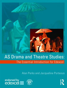 AS Drama and Theatre Studies: The Essential Introduction for Edexcel - 9780415436595 by Alan Perks, Jacqueline Porteous, 9780415436595