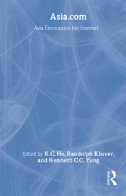 Asia.com (Asia Encounters the Internet) - 9780415315043 by K. C. Ho, Randy Kluver, C.C. Yang, 9780415315043