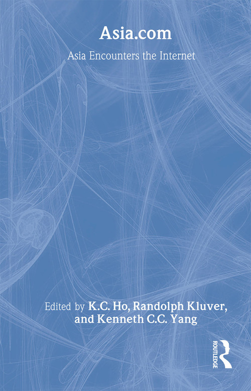 Asia.com (Asia Encounters the Internet) - 9780415315043 by K. C. Ho, Randy Kluver, C.C. Yang, 9780415315043