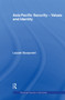 Asia Pacific Security - Values and Identity by Leszek Buszynski, 9780415406161