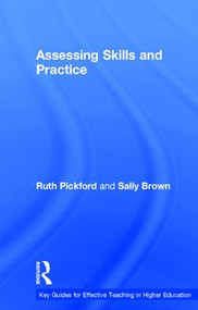 Assessing Skills and Practice - 9780415393997 by Sally Brown, Ruth Pickford, 9780415393997