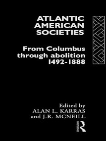 Atlantic American Societies - 9780415080736 by Alan Karras, J.R. McNeill, 9780415080736