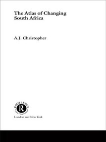 Atlas of Changing South Africa by A.J. Christopher, 9780415211789