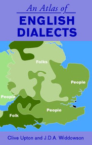 An Atlas of English Dialects (Region and Dialect) - 9780415392334 by Clive Upton, J.D.A Widdowson, 9780415392334