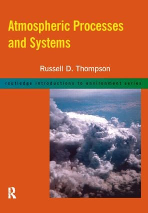 Atmospheric Processes and Systems by Russell D. Thompson, 9780415171465