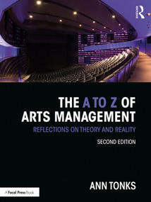 The A to Z of Arts Management (Reflections on Theory and Reality) - 9780367351397 by Ann Tonks, 9780367351397