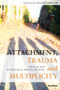 Attachment, Trauma and Multiplicity (Working with Dissociative Identity Disorder) - 9780415491815 by Valerie Sinason, 9780415491815