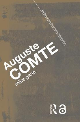 Auguste Comte by Mike Gane, 9780415385428