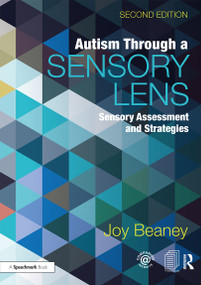 Autism Through A Sensory Lens (Sensory Assessment and Strategies) - 9780367369620 by Joy Beaney, 9780367369620