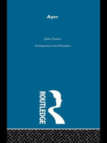 Ayer-Arg Philosophers by John Foster, 9780415488198