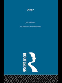 Ayer -Arg Philosophers by Foster, 9780415488198