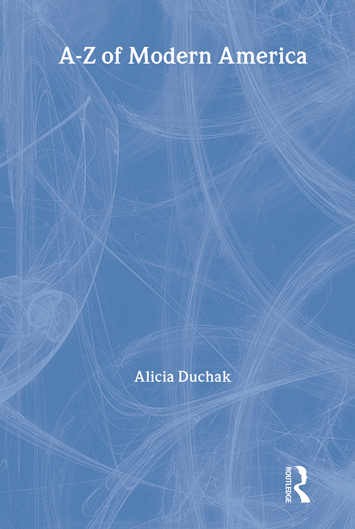 An A-Z of Modern America - 9780415187565 by Alicia Duchak, 9780415187565